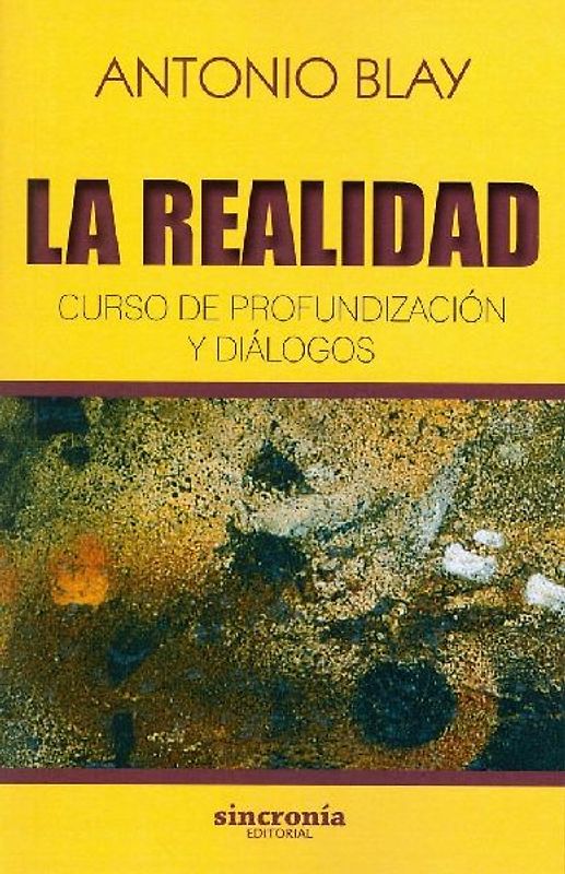 La realidad : curso de profundización y diálogos