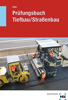 Prüfungsbuch Tiefbau/Straßenbau