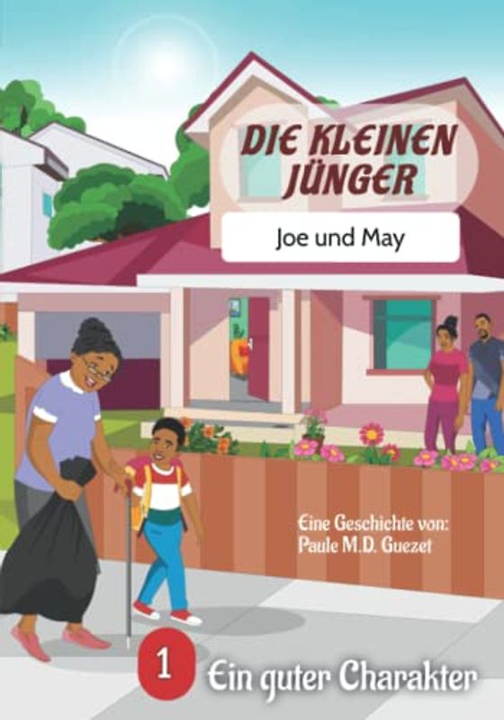 Die kleinen Jünger, Joe und May: Ein guter Charakter (band 1)
