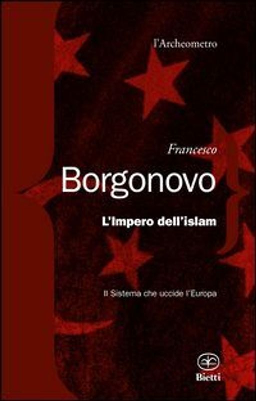L' impero dell'Islam. Il sistema che uccide l'Europa