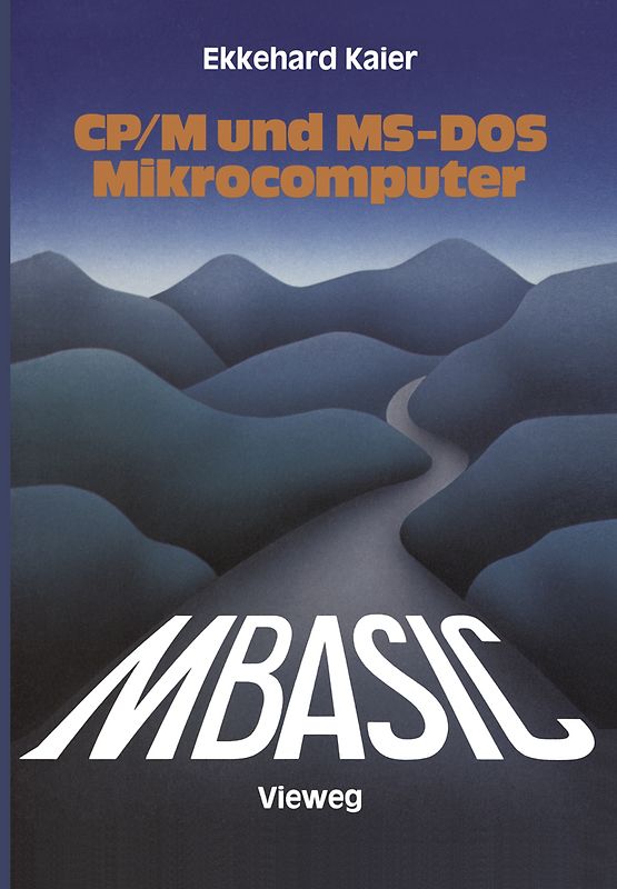 MBASIC-Wegweiser für Mikrocomputer unter CP/M und MS-DOS