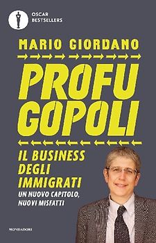 Profugopoli. Quelli che si riempono le tasche con il business degli immigrati