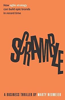 Scramble: How agile strategy can build epic brands in record time