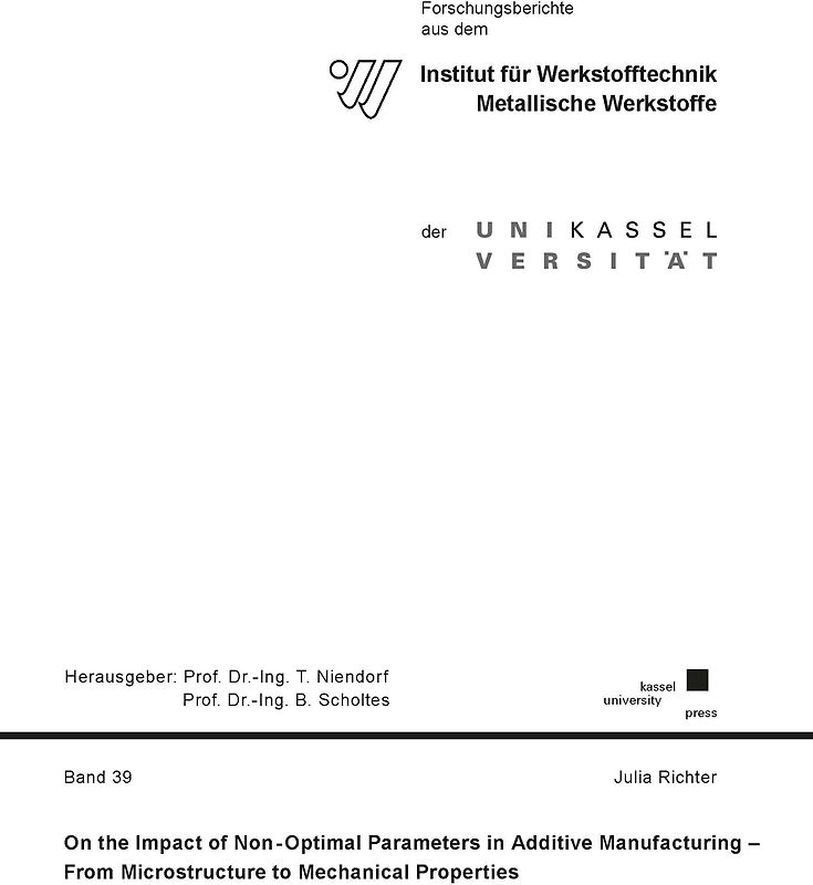 On the impact of non-optimal parameters in additive manufacturing -from microstructure to mechanical properties