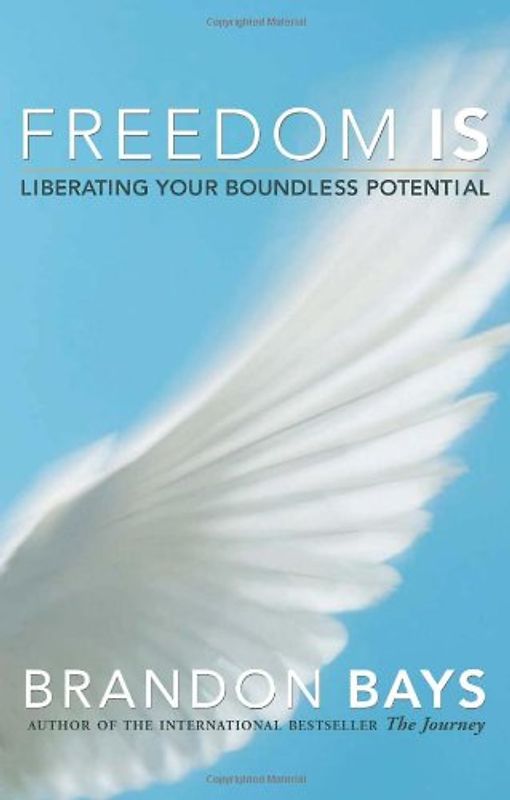 Freedom Is: Liberating Your Boundless Potential