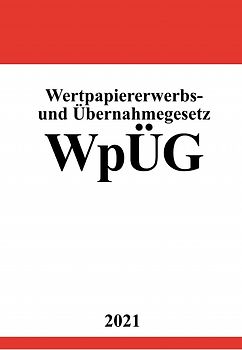 Wertpapiererwerbs- und Übernahmegesetz (WpÜG)