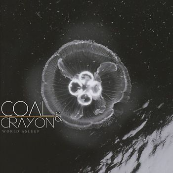 Coal and Crayon - World Asleep