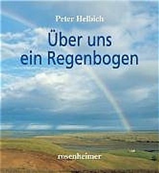 Über uns ein Regenbogen