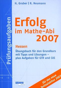 Erfolg im Mathe-Abi 2007 Prüfungsaufgaben Hessen