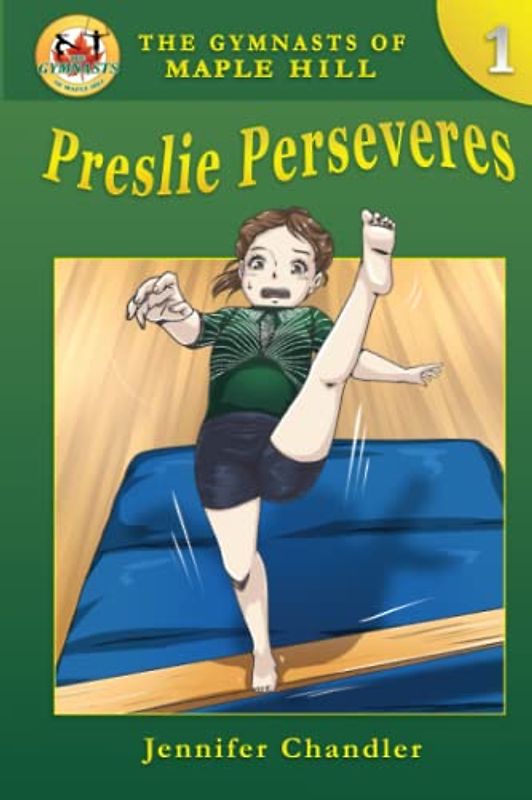Preslie Perseveres (The Gymnasts of Maple Hill Gymnastics Series, Band 1)