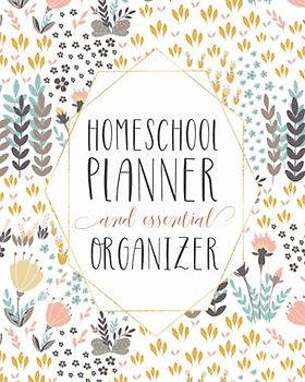 Mega Homeschool Planner and Organizer Soft Flora: Fully Customizable Planner, Organizer, and Record Keeper for Homeschool Families big or Small - ... memories for the year. (Homeschool Planners)