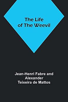 The Life of the Weevil