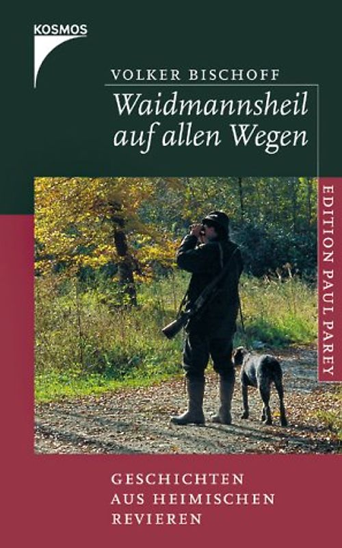 Waidmannsheil auf allen Wegen