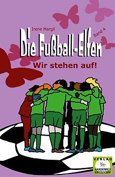 Die Fußball-Elfen - Band 4 - Wir stehen auf!