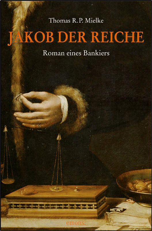 Jakob der Reiche. Roman eines Bankiers