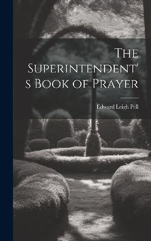 The Superintendent's Book of Prayer