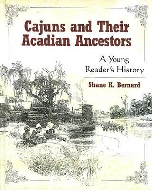 Cajuns and Their Acadian Ancestors