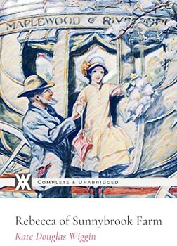 Rebecca of Sunnybrook Farm: With 39 Original Illustrations