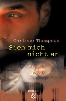 Sieh mich nicht an. Roman