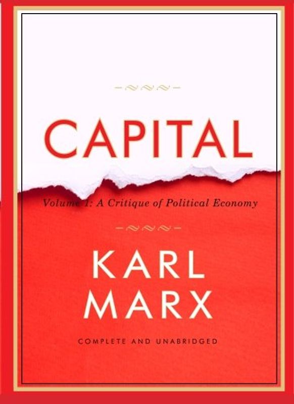 Capital: Volume 1: A Critique of Political Economy
