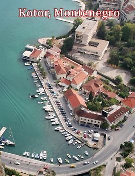 Kotor, Montenegro: A Visual Exploration of Kotor, Montenegro, A Visual Journey through Extraordinary Landscapes - A Photography Coffe Table Book of ... Breath Away, Tourism Guide Book, Band 88)