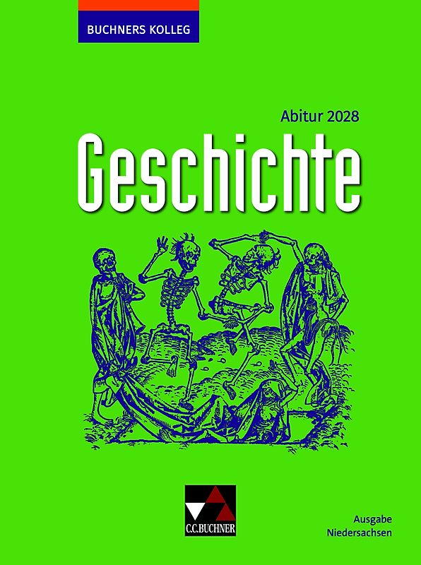 Buchners Kolleg Geschichte – Neue Ausgabe Niedersachsen / Buchners Kolleg Geschichte NI Abitur 2028