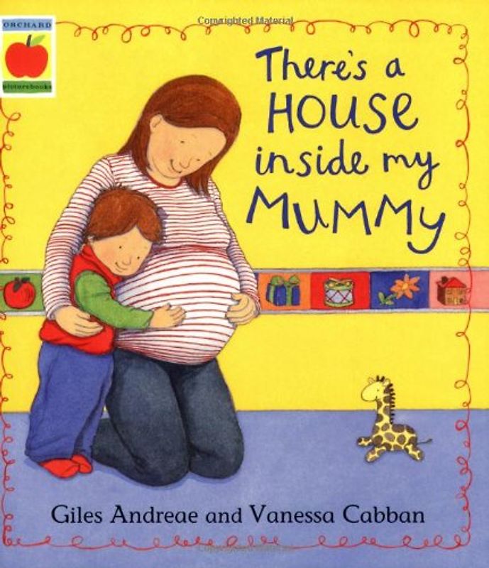 There's a House Inside My Mummy (Orchard Picturebooks) - Giles Andreae