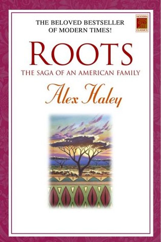 Roots - The Saga of an American Family - Alex Haley