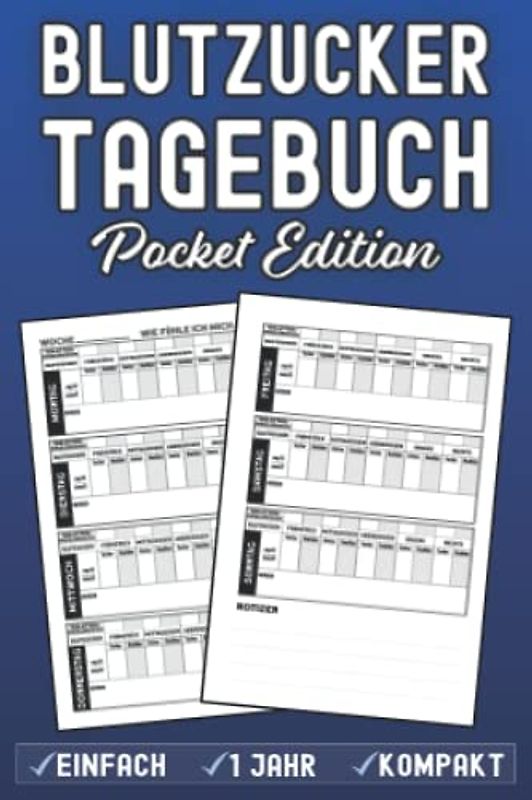 Blutzucker Tagebuch klein: A6 Format (10x15 cm) | Das Blutzucker Tagebuch für Diabetiker als Pocket Edition für unterwegs im handlichen Format | Einfach, Kompakt und Platz für 1 Jahr (52 Wochen)