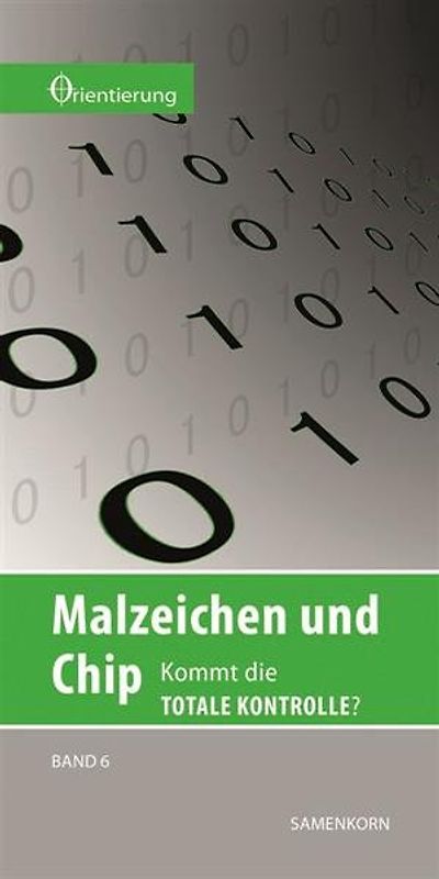 Malzeichen und Chip. Kommt die totale Kontrolle?