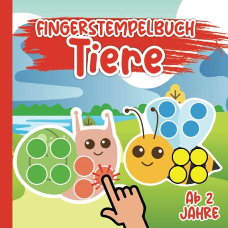 Fingerstempelbuch Ab 2 Jahren: Tiere | Das große Fingerstempel Buch für Kinder | Fingerstempeln, Malen und Basteln! | Bastelbuch für Jungen und Mädchen | Fingerfarben Stempelbuch ab 2