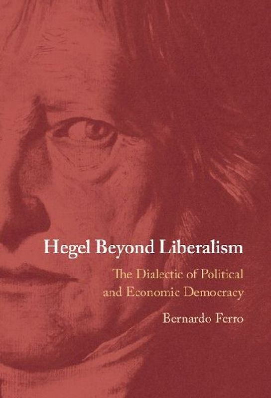 Hegel Beyond Liberalism
