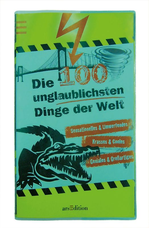 Die 100 unglaublichsten Dinge der Welt