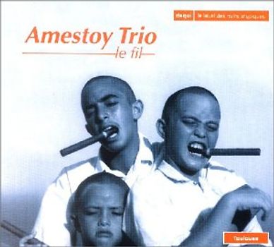 Amestoy Trio - Le Fil
