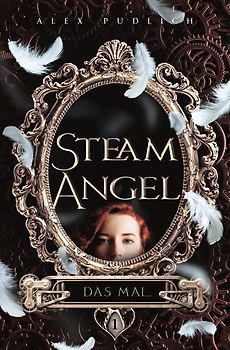 Steam Angel: Das Mal