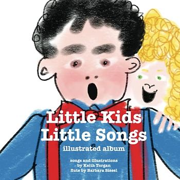 Little Kids Little Songs: Illustrated Album