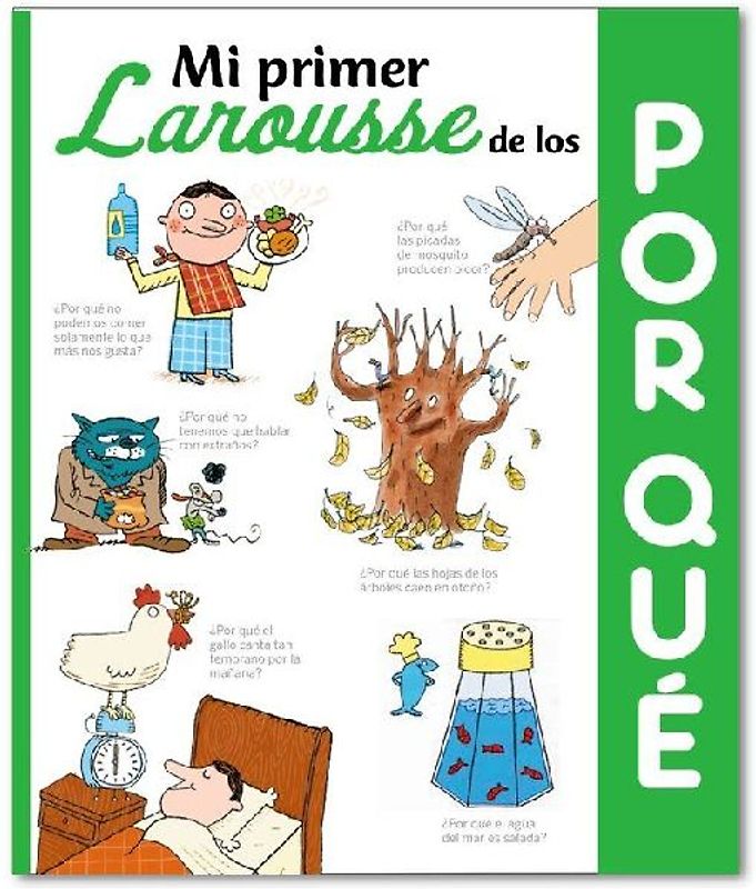 Mi primer Larousse de los ¿Por qué?