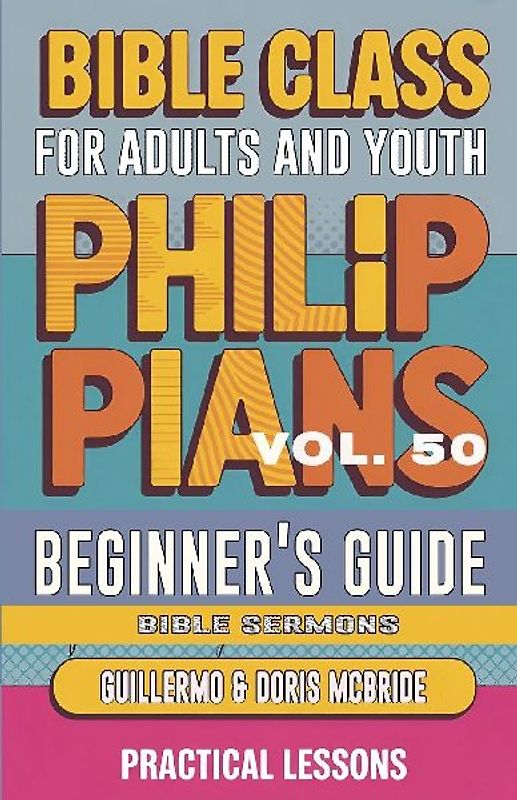 Bible Class for Adults and Youth Beginner's Guide - Philippians