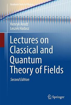 Lectures on Classical and Quantum Theory of Fields