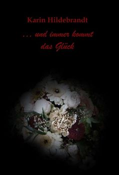 ... und immer kommt das Glück