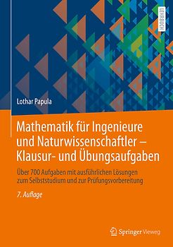 Mathematik für Ingenieure und Naturwissenschaftler - Klausur- und Übungsaufgaben