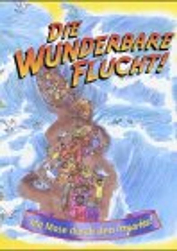 Die wunderbare Flucht