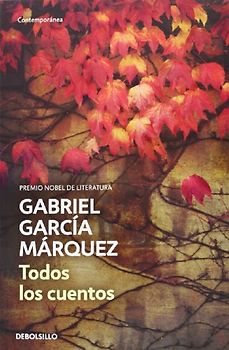 Todos los cuentos (CONTEMPORANEA, Band 26201) - García Márquez, Gabriel