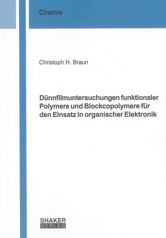 Dünnfilmuntersuchungen funktionaler Polymere und Blockcopolymere für den Einsatz in organischer Elektronik