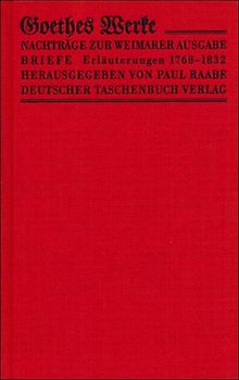 Werke. Herausgegeben im Auftrage der Grossherzogin Sophie von Sachsen / Nachtragsbände zur IV. Abteilung Briefe. Bibliotheksausgabe