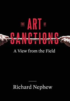 The Art of Sanctions: A View from the Field (Center on Global Energy Policy)