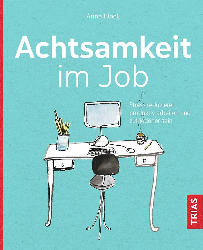 Achtsamkeit im Job
