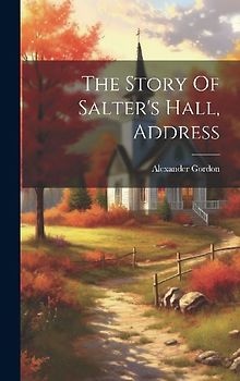The Story Of Salter's Hall, Address