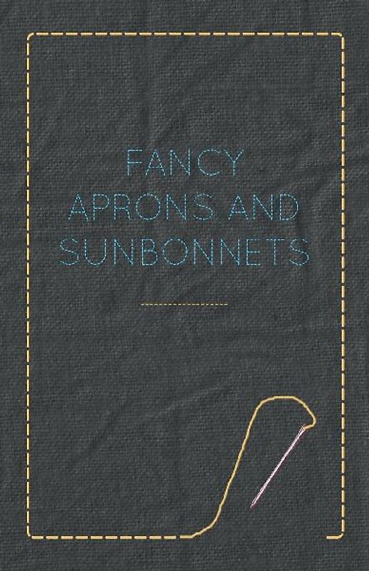 Fancy Aprons and Sunbonnets