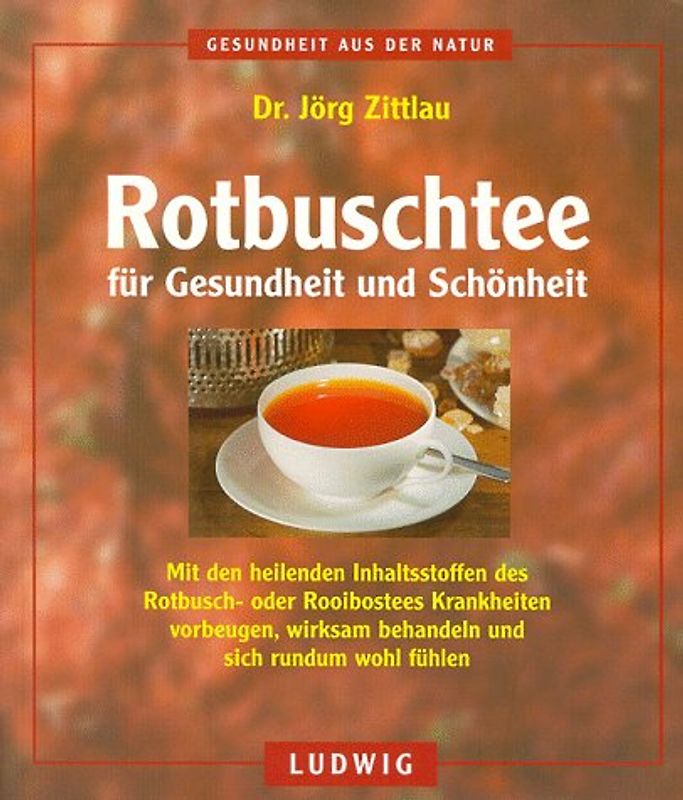 Rotbuschtee für Gesundheit und Schönheit